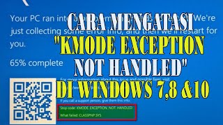 Cara Mengatasi Error KMODE EXCEPTION NOT HANDLED di Windows 7, 8 , 10 dan 11
