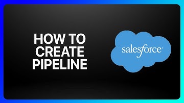 How To Create Pipeline In Salesforce Tutorial