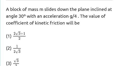 #jeemain2023 #nlm A block of mass m slides down the plane inclined a angle 30° with acceleration g/8