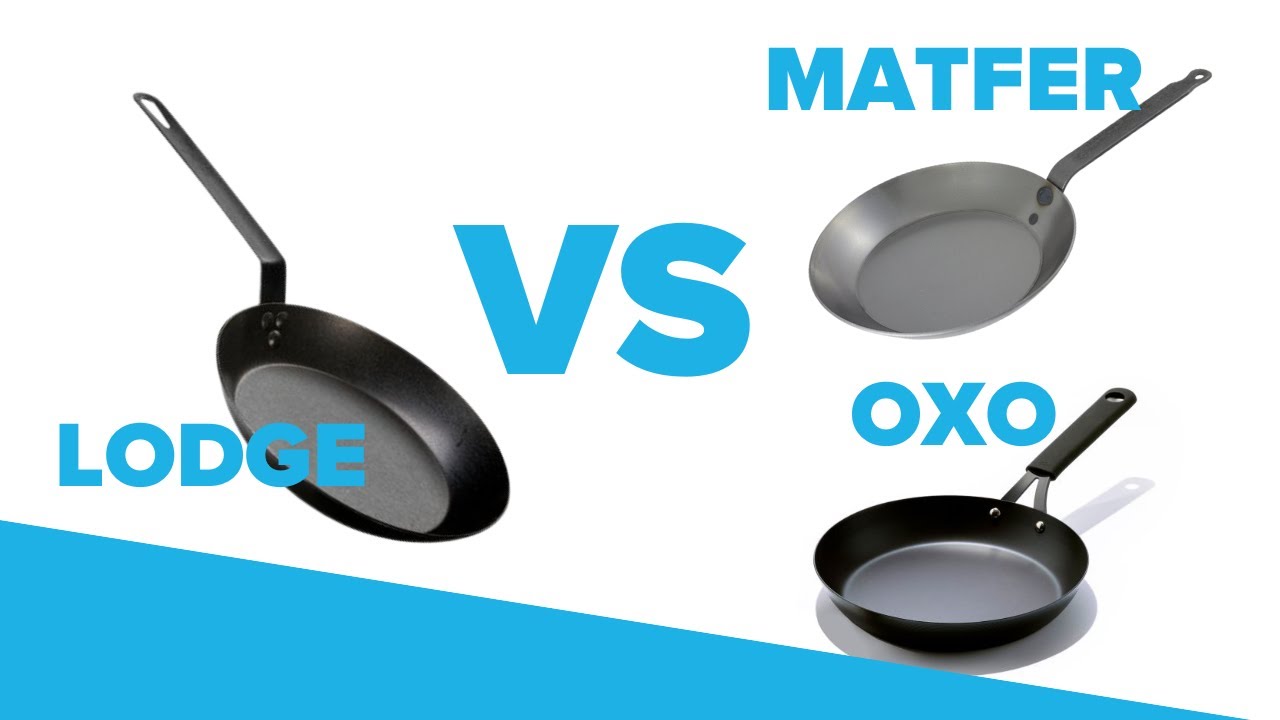 Lodge Carbon Steel VS Matfer & OXO - In depth review 