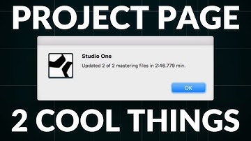 Studio One Minute:  2 Cool Things About the Studio One Project Page