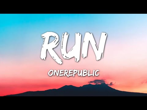 OneRepublic - Run • Lyrics