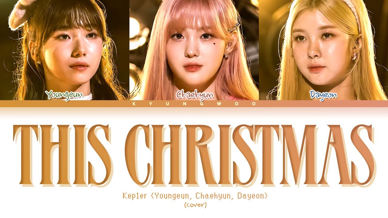 Kep1er (Youngeun, Chaehyun, Dayeon) This Christmas (Cover