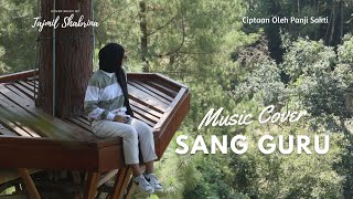 Tajmil Shabrina - Sang Guru ( Music Cover)