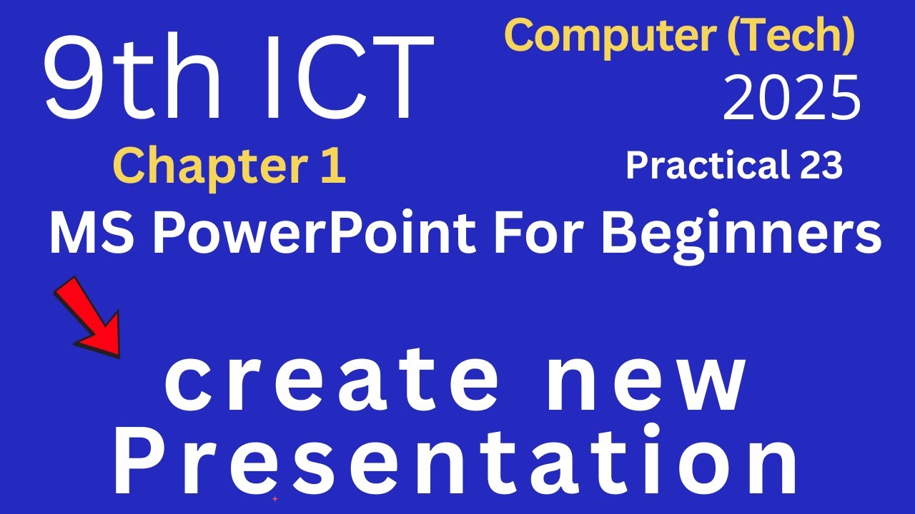 Powerpoint Create Chapter class 9 ict chapter 1 Practical 23: Create a PowerPoint presentation ...