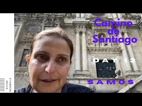 Camino De Santiago - Day 13: Samos