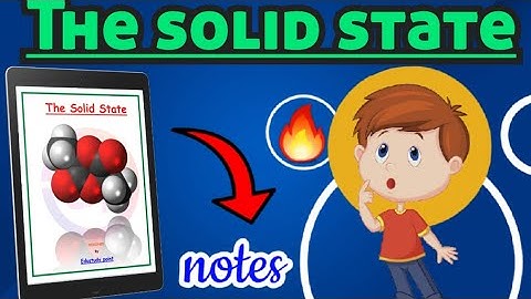| The solid state | Class 12th| Chemistry chapter 1| Best NOTES | @Edustudy_point