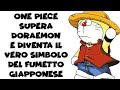 ONE PIECE SUPERA DORAEMON E DIVENTA L'EMBLEMA DEL MANGA IN GIAPPONE