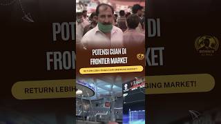 Potensi Cuan di Frontier Market_ Return Lebih Tinggi dari Emerging Market!