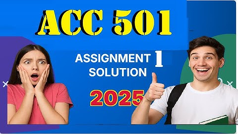 ACC501 assignment 1 solution fall 2025