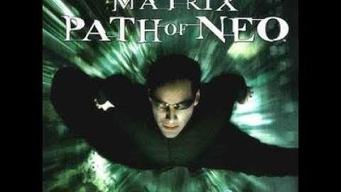 The Matrix Path Of Neo Long-play Part 1 PS2