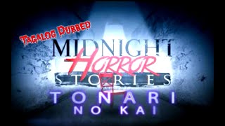 GMA : Midnight Horror Stories - Featuring : TONARI NO KAI [Newest Tagalog Dubbed Movie 2020]