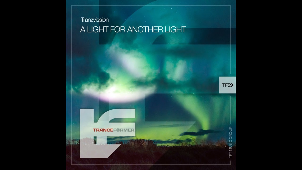 Tranzvission - A Light for Another Light (Radio Mix)