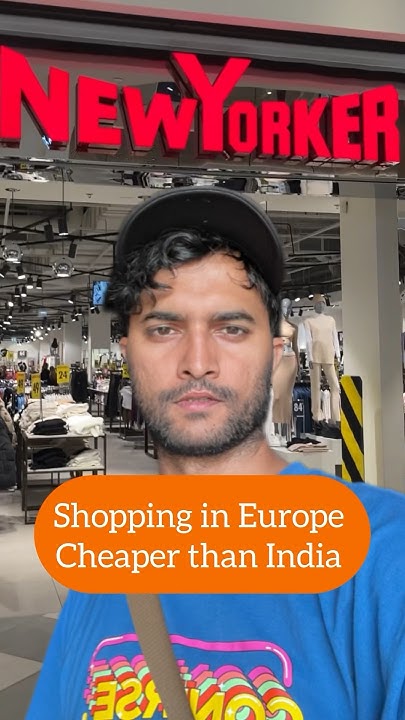 shopping-of-clothes-in-europe-cheaper-than-india-youtube
