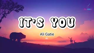 Alie Gatie - It's You (lyrics)