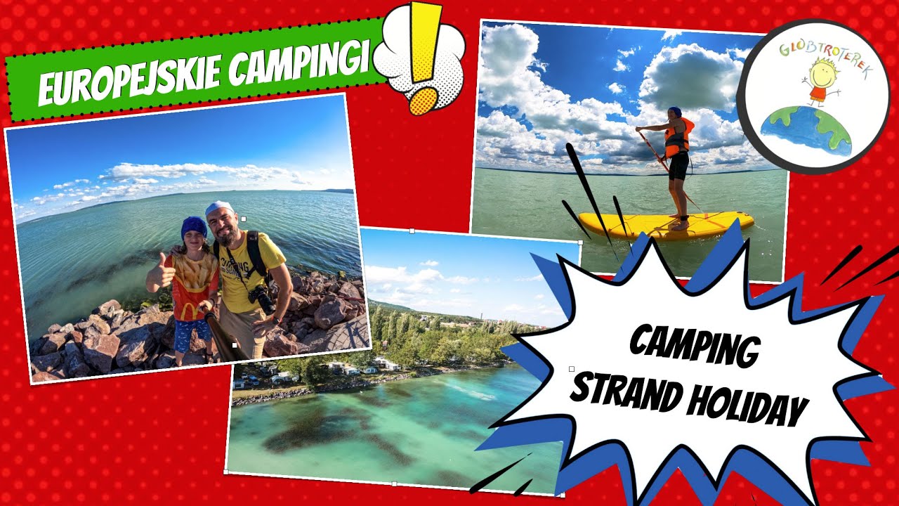 Camping Strand Holiday nad Balatonem - plaża, parcele, domki i sanitariaty