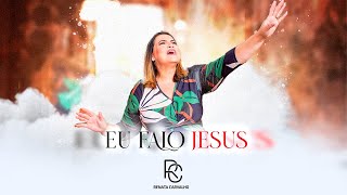 Renata Carvalho | Eu Falo Jesus (I Speak Jesus) Clipe Oficial