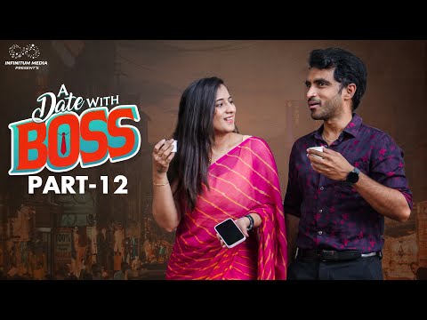 A date with Boss || Part - 12 || Ravi Siva Teja || Viraajitha || Infinitum Media