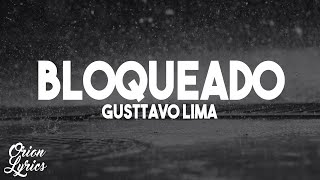 Gusttavo Lima - Bloqueado (Letra/Lyrics)