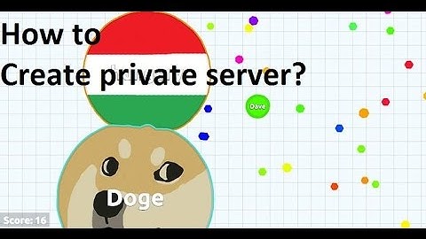 How to create private server in Agar.io and play with friends - Tutorial