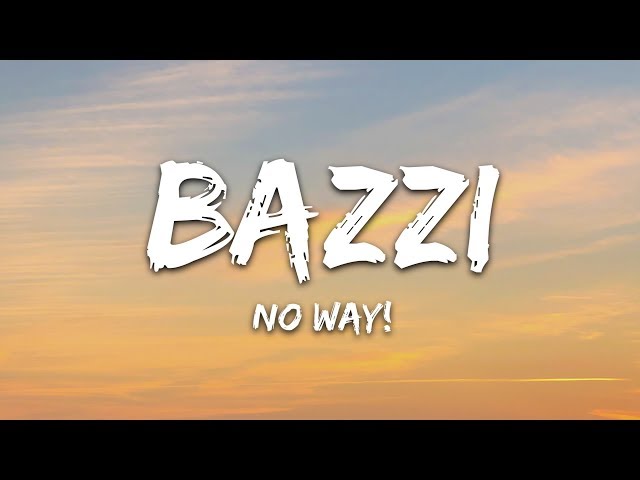 Bazzi - No Way!