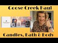 Goose Creek USA Candles, Bath & Body Products Haul