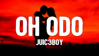 Juic3Boy - Oh Odo (Lyrics)