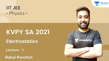KVPY SA 2021 | Electrostatics | L1 | Physics | JEE Math Rankers | Rahul Pancholi