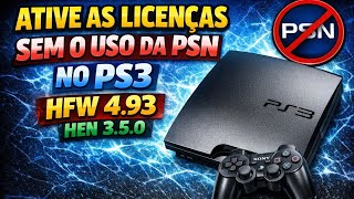 ATIVE AS LICENÇAS SEM O USO DA PNS NO PS3 HFW 4.93 HEN 3.5.0
