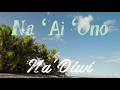 Na Ai Ono By Na Oiwi Hawaiian Classic Mēle
