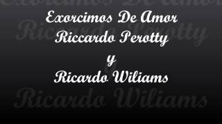 Video thumbnail of "Exorcismos De Amor Riccardo Perotti y Ricardo Williams(En Concierto)"