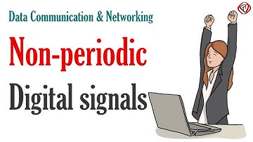 Non periodic digital signals, bit rate, baseband and broadband transmission - Explained