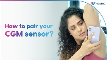 Mastering CGM Sensor Pairing: A Step-by-Step Guide @FitterflyWellnessDTx