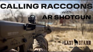 Calling Raccoons In Kansas WITH AR SHOTGUN | The Last Stand S5:E14