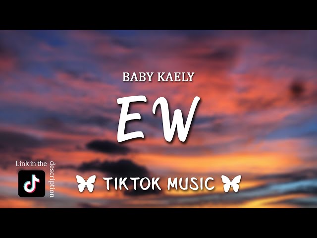 BABY KAELY - EW (Lyrics) Hello, my name is Zuzie [TikTok Song]