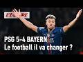 PSG 5-4 Bayern : Pourquoi ce match va-t-il changer l’HISTOIRE du football ?