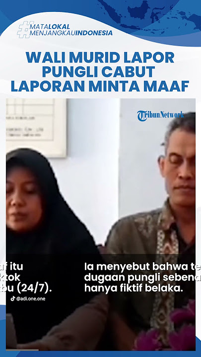 Wali Murid di Kebumen yang Laporkan Pungli & Diancam Diusir Ormas, Kini Cabut Laporan dan Minta Maaf