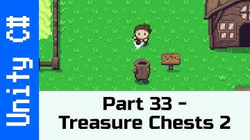 Part 33 - Treasure Chests Continued: Make a game like Zelda with Unity and C#