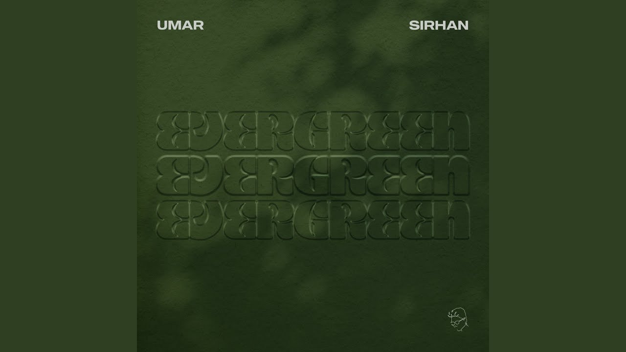 Umar Sirhan - Evergreen