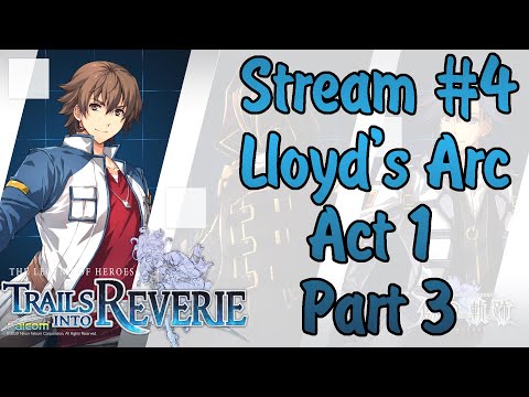 Видео: [Hajimari no Kiseki/Trails into Reverie]: Lloyd's Arc Act 1 Part 3 (Blind, Abyss)