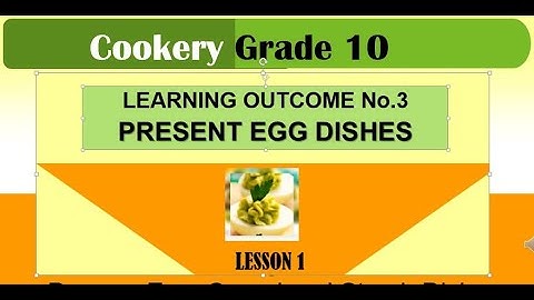 TLE COOKERY 10   Lesson1  LO3 Present Egg Dishes