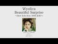 Wyolica 『Beautiful Surprise ~Best Selection 1999-2019~』紹介動画