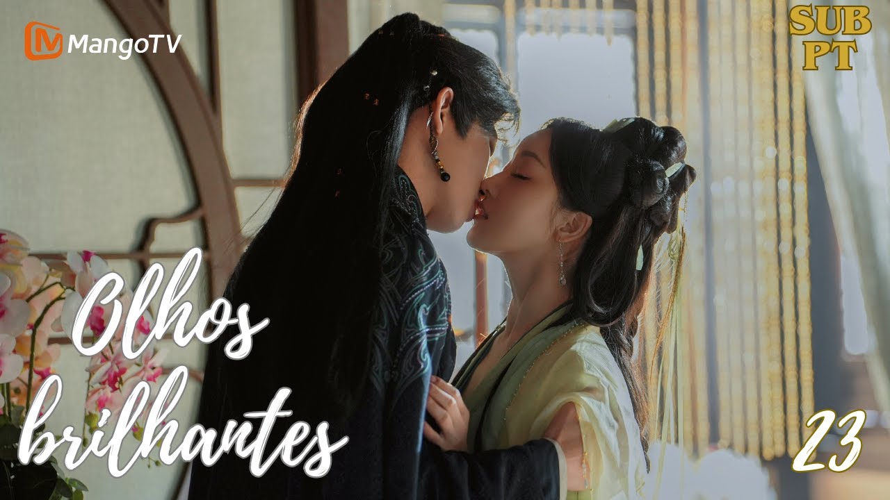 [PT SUB]EP 23  Olhos brilhantes(Bright Eyes) |  Jiang Zhenyu，Wang Jiaxuan   | MangoTV Portugues