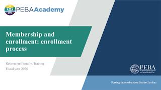 FY2026 Retirement Benefits Training | Membership and enrollment: enrollment process