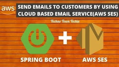 Spring Cloud AWS Simple Email Service   AWS SES   Amazon Web Services