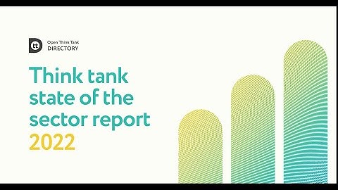 Think tank state of the sector 2022