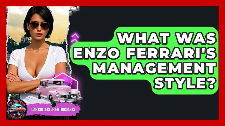 What Was Enzo Ferrari's Management Style? - Car Collector Enthusiasts