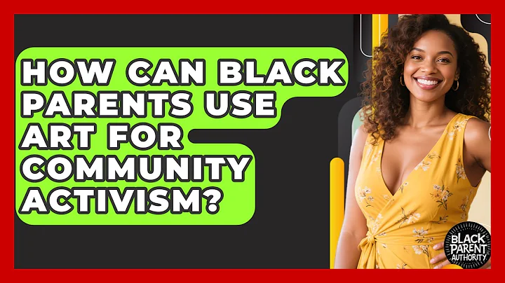 How Can Black Parents Use Art For Community Activism? - Black Parent Authority
