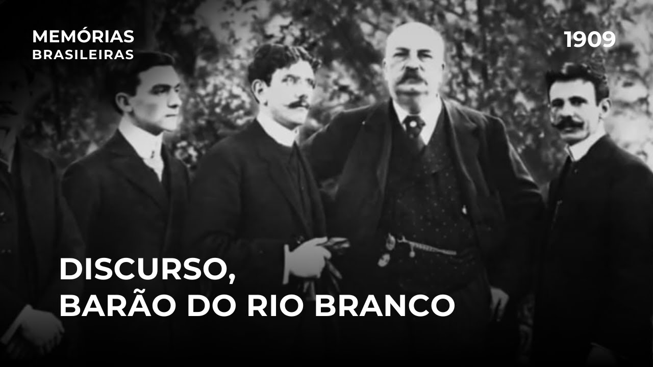 Discurso, Barão do Rio Branco [1909]