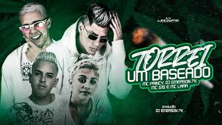 MC PRINCY, DJ EMERSON 7K FEAT MC G15 E MC LARA - TORREI UM BASEADO